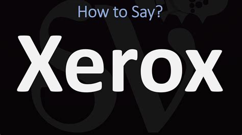 How to pronounce Xerox .